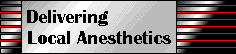 Delivering Local Anesthetics